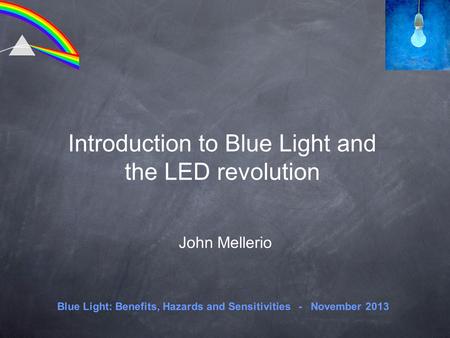 Introduction to Blue Light and the LED revolution