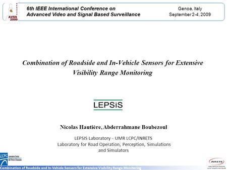 Genoa, Italy September 2-4, 2009 6th IEEE International Conference on Advanced Video and Signal Based Surveillance Combination of Roadside and In-Vehicle.