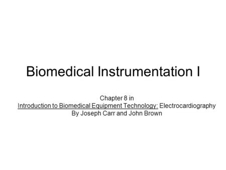 Biomedical Instrumentation I