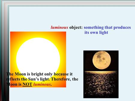 luminous object: something that produces