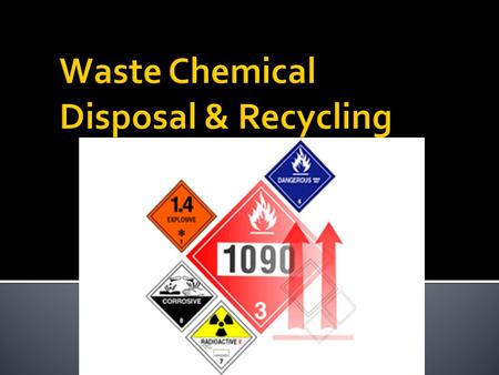 Fluorescent & other mercury lamps Batteries Solvents & wipes Oils & wipes or absorbents Paint wastes Aerosol cans Lamp ballasts Gas cylinders Unused chemical.