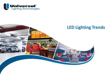 LED Lighting Trends.