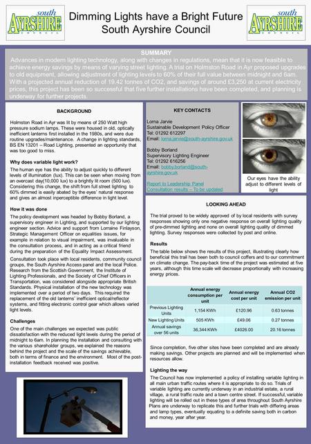 Dimming Lights have a Bright Future South Ayrshire Council SUMMARY Advances in modern lighting technology, along with changes in regulations, mean that.