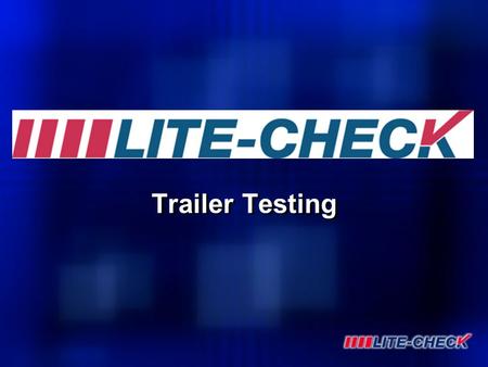 Trailer Testing. FACTS AND FIGURES CVSA ROADCHECK June 2-4, 2009 57,013 vehicles inspected 19.6% vehicles were placed Out Of Service 11.6% sidelined for.