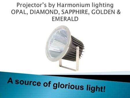 A source of glorious light!. Only cold and neutral white color of light. Light-emitting diodes are not cooled down appropriately. Guaranteed life time.