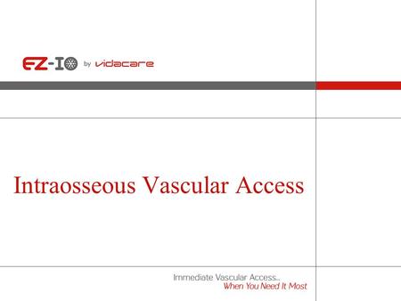 Intraosseous Vascular Access