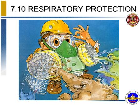 7.10 RESPIRATORY PROTECTION