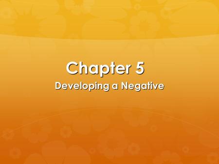 Chapter 5 Developing a Negative. Step 1 Remove the film from your camera Remove the film from your camera Look for a button on the bottom of your camera.