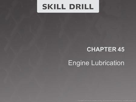 CHAPTER 45 Engine Lubrication.