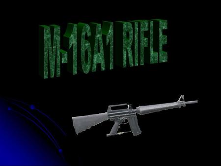 M-16A1 RIFLE.