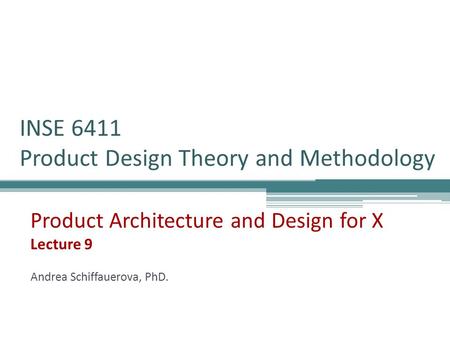 INSE 6411 Product Design Theory and Methodology