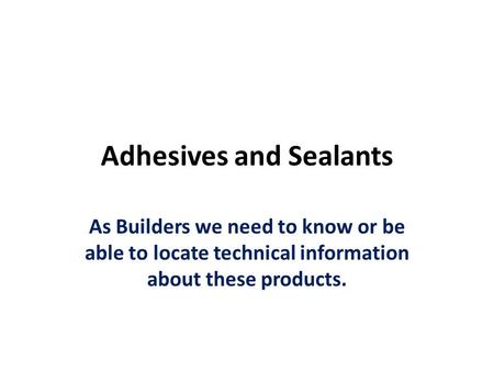 Adhesives and Sealants