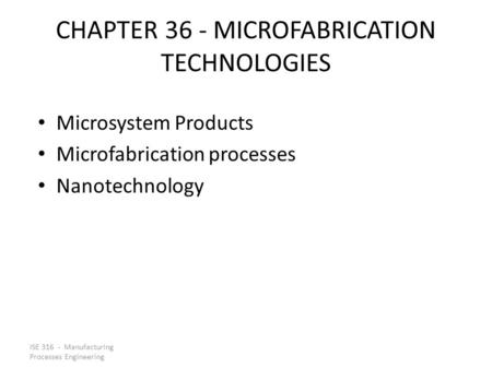 CHAPTER 36 - MICROFABRICATION TECHNOLOGIES