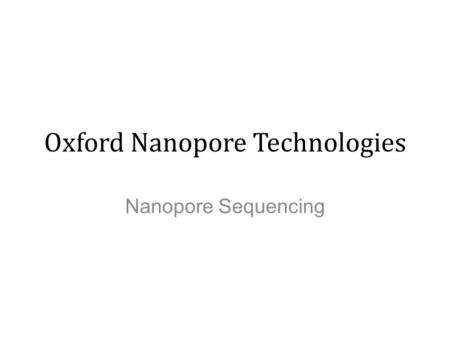 Oxford Nanopore Technologies