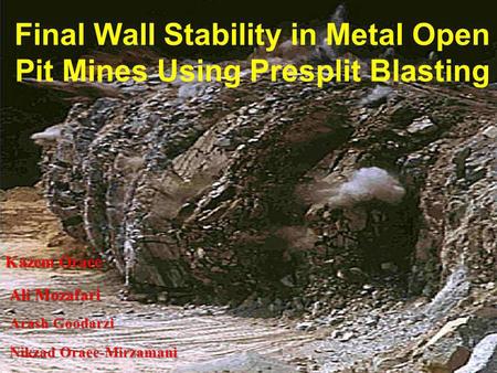 Final Wall Stability in Metal Open Pit Mines Using Presplit Blasting