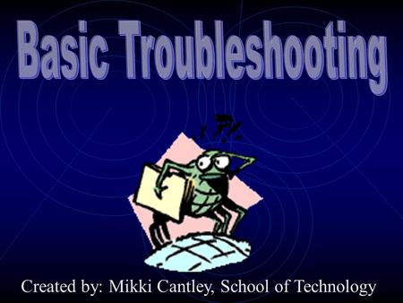 Basic Troubleshooting