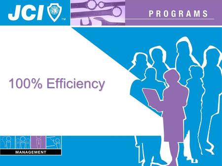 100% Efficiency. Objective Recognize National Organizations that have implemented standard administrative requirements and have achieved growth Encourage.