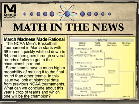 NCAA Mens Basketball Tournament The 64 teams that play in the elimination rounds are divided into four groups of 16 teams. The four groups represent the.