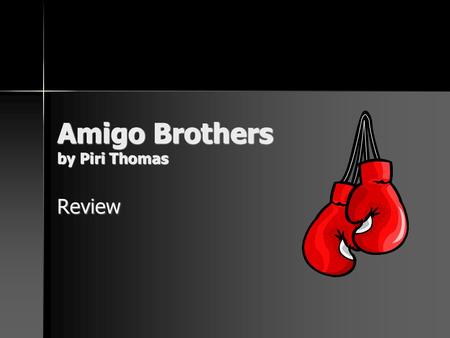 Amigo Brothers by Piri Thomas