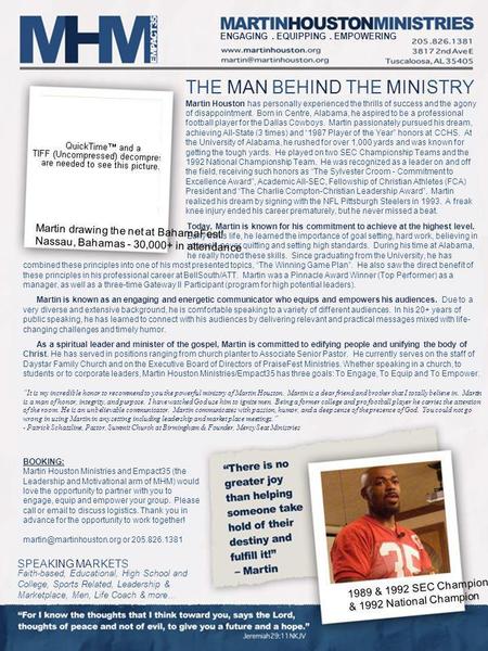 THE MAN BEHIND THE MINISTRY SPEAKING MARKETS Martin Houston has personally experienced the thrills of success and the agony of disappointment. Born in.