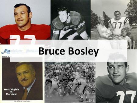 Bruce Bosley.