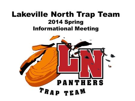 Lakeville North Trap Team 2014 Spring Informational Meeting