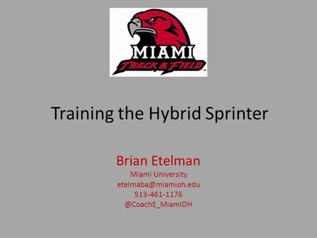 Training the Hybrid Sprinter