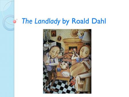 The Landlady by Roald Dahl