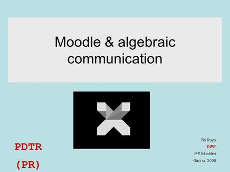 Moodle & algebraic communication