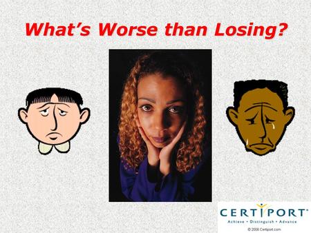 Whats Worse than Losing? In a Race Are you finished if you lose? When are you finished? Is there a difference between a race being finished and a person.