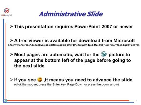 Administrative Slide This presentation requires PowerPoint 2007 or newer A free viewer is available for download from Microsoft Most pages are automatic,