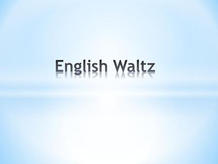 Waltz is a dance that probably most of us associate with the big ball. Hearing the music men in dress-coats and ladies in long dresses appear before our.