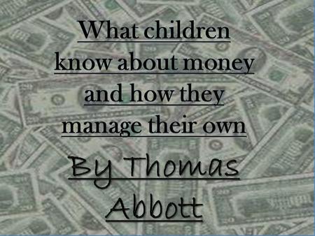 My research Questions Why? I chose to research this topic because the UK is experiencing a recession and I think that young people should know how to.