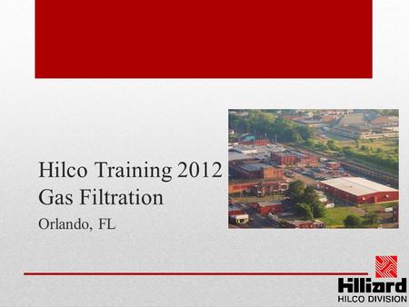 Hilco Training 2012 Gas Filtration