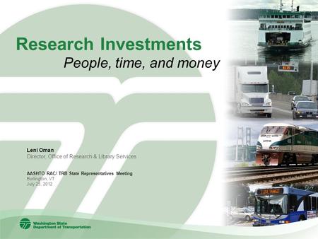 Research Investments People, time, and money Leni Oman