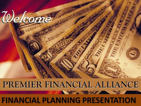 PREMIER FINANCIAL ALLIANCE