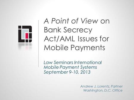 A Point of View on Bank Secrecy Act/AML Issues for Mobile Payments