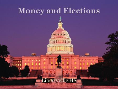 Libertyville HS. Primary election Primary election – Intraparty election – R v. R, D v. D – Incumbents have huge advantage Organization Organization State.