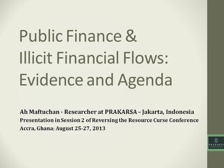 Public Finance & Illicit Financial Flows: Evidence and Agenda