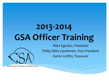 GSA Officer Training Mike Egnoto, President