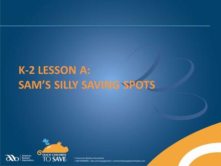 k-2 Lesson A: Sam’s Silly Saving Spots