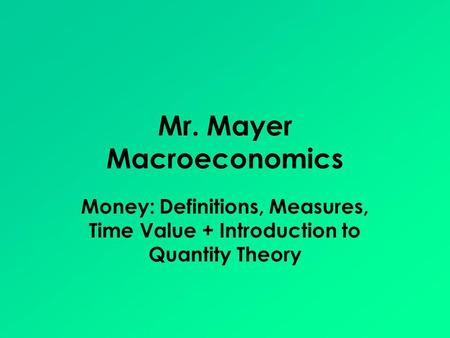 Mr. Mayer Macroeconomics