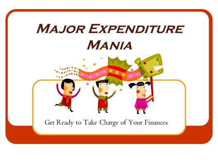 Major Expenditure Mania