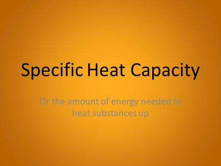 Specific Heat Capacity