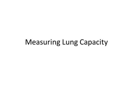 Measuring Lung Capacity