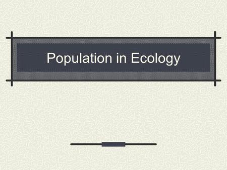 Population in Ecology.