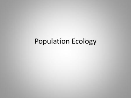 Population Ecology.