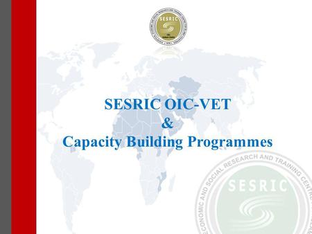 SESRIC OIC-VET & Capacity Building Programmes. OIC-VET & Capacity Building Programmes 1. Agriculture & Environment - OIC Cotton Training Programme (OIC-CTP)