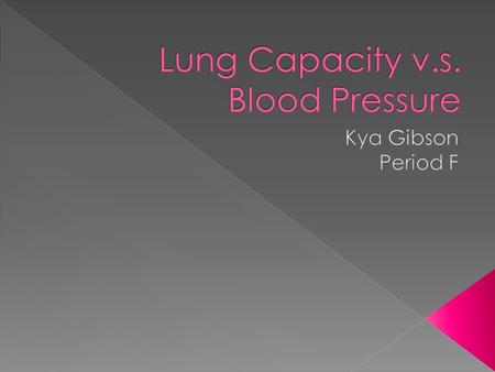 Is there a correlation between blood pressure and lung capacity?