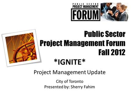 Public Sector Project Management Forum Fall 2012